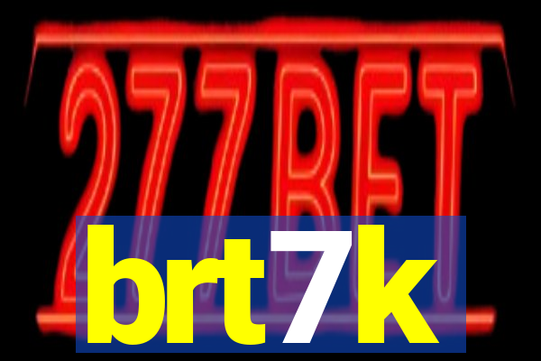 brt7k