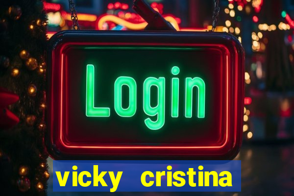 vicky cristina barcelona online legendado