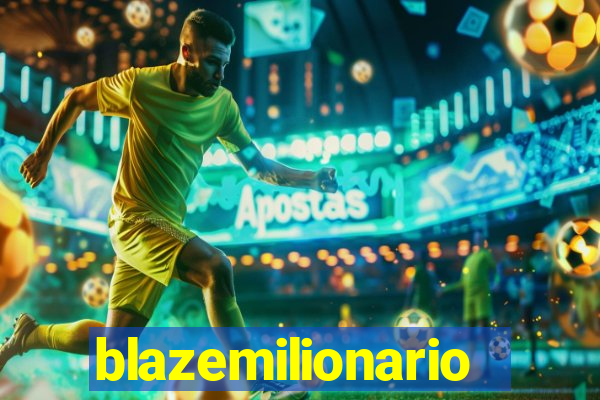 blazemilionario