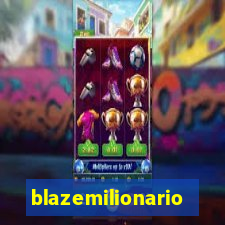 blazemilionario