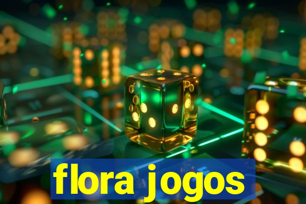 flora jogos