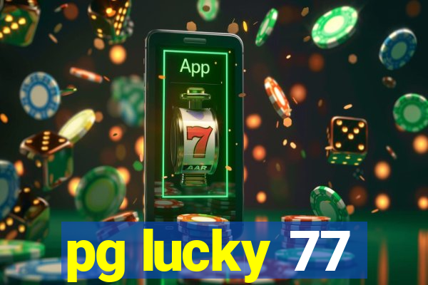 pg lucky 77