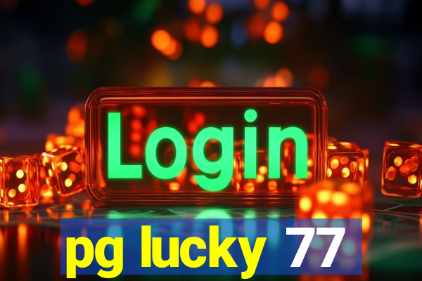 pg lucky 77