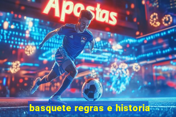 basquete regras e historia