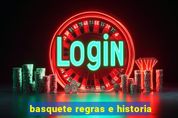 basquete regras e historia