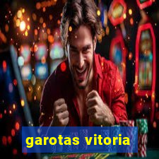 garotas vitoria