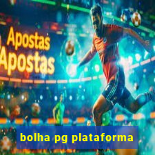 bolha pg plataforma