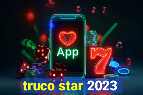 truco star 2023