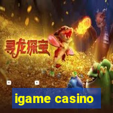 igame casino