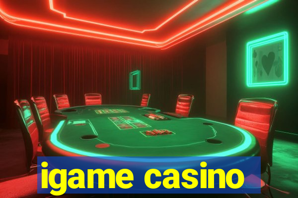 igame casino