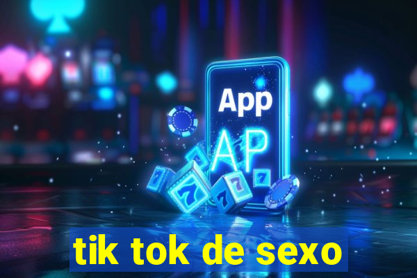 tik tok de sexo