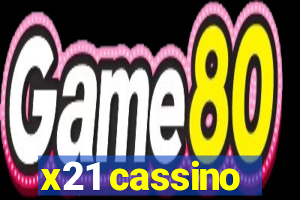 x21 cassino