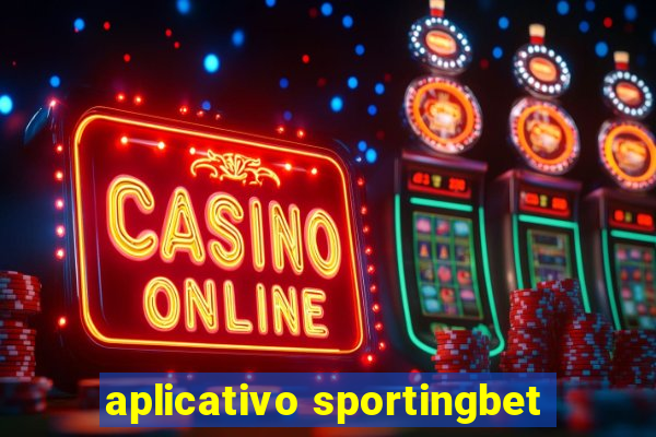 aplicativo sportingbet