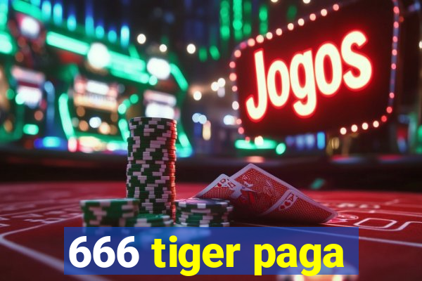 666 tiger paga