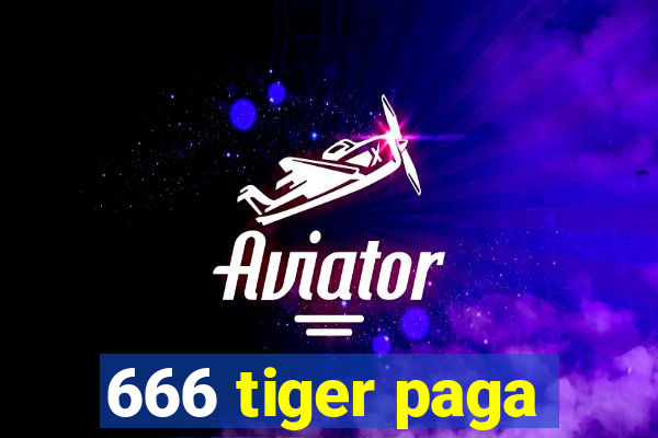 666 tiger paga