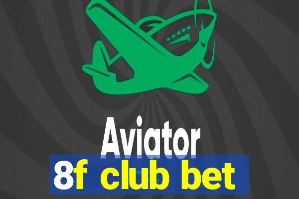 8f club bet