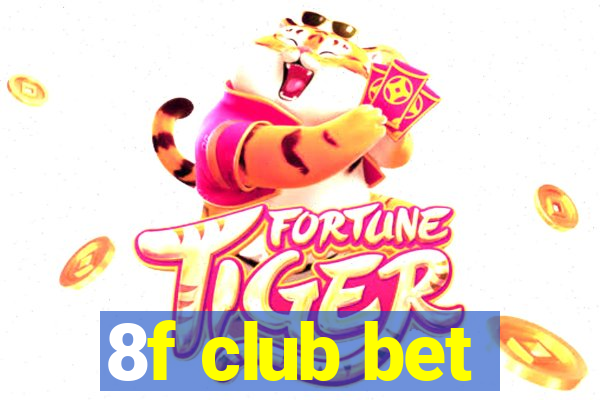 8f club bet