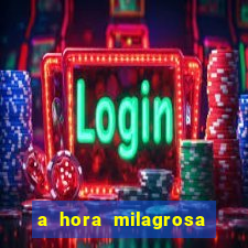 a hora milagrosa livro pdf download