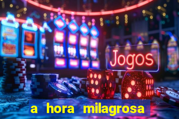 a hora milagrosa livro pdf download