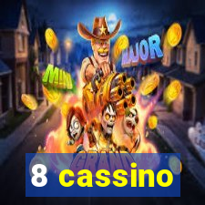 8 cassino