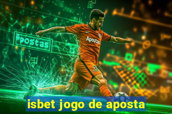 isbet jogo de aposta