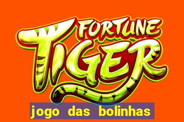 jogo das bolinhas que ganha dinheiro