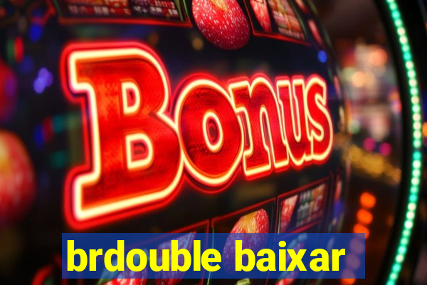 brdouble baixar