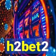 h2bet2