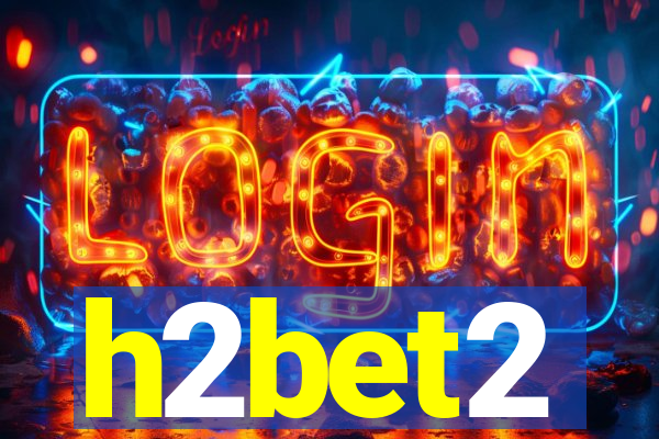 h2bet2