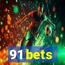 91 bets