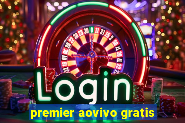 premier aovivo gratis