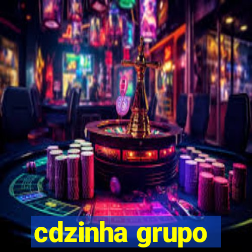 cdzinha grupo