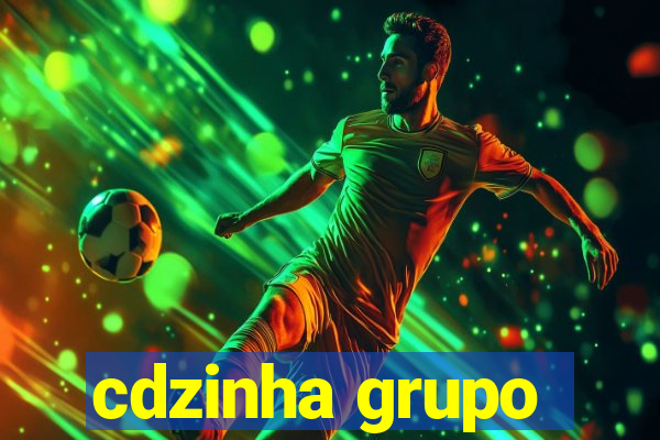 cdzinha grupo