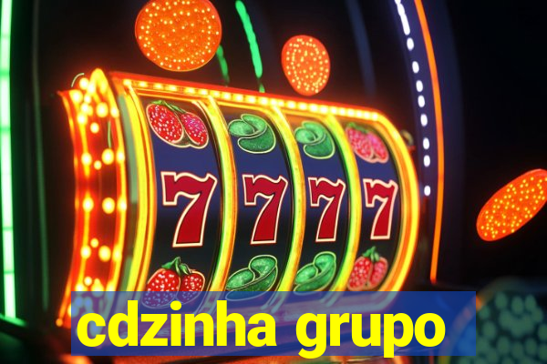 cdzinha grupo