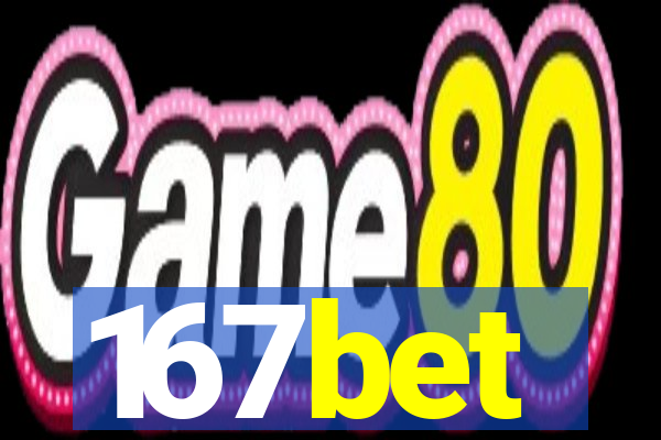 167bet