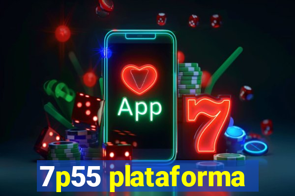 7p55 plataforma