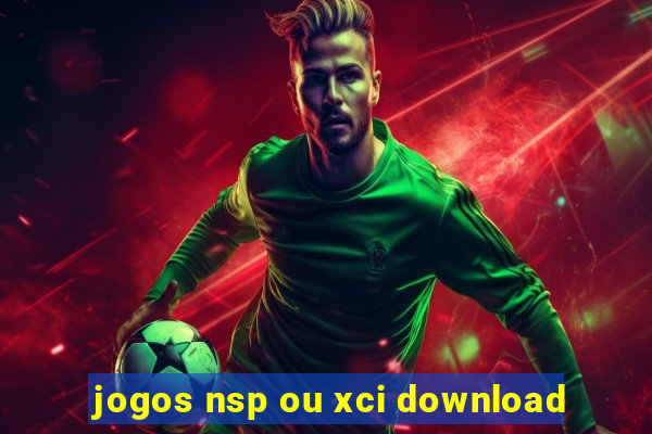 jogos nsp ou xci download