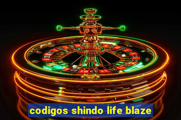 codigos shindo life blaze