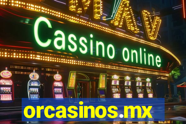 orcasinos.mx