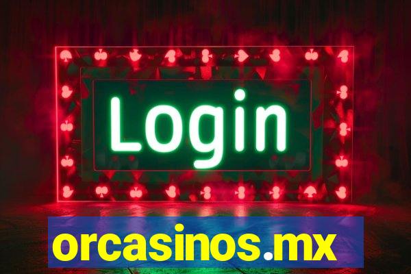 orcasinos.mx