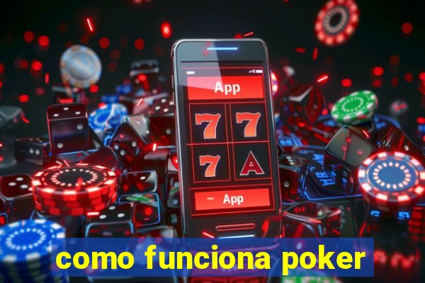 como funciona poker