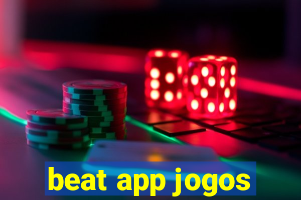 beat app jogos