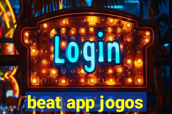 beat app jogos