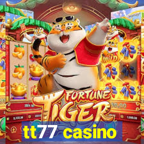 tt77 casino