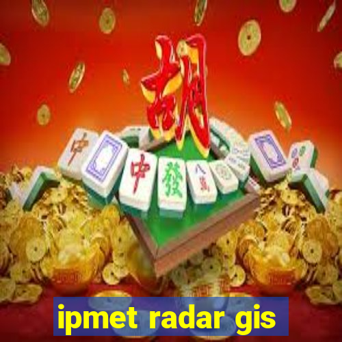 ipmet radar gis