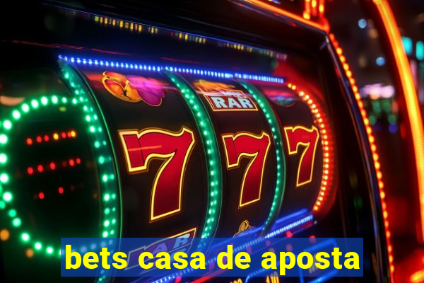 bets casa de aposta