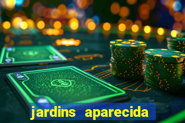 jardins aparecida de goiania