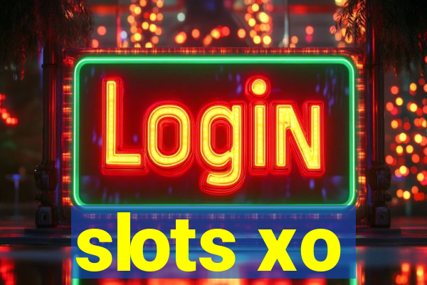 slots xo