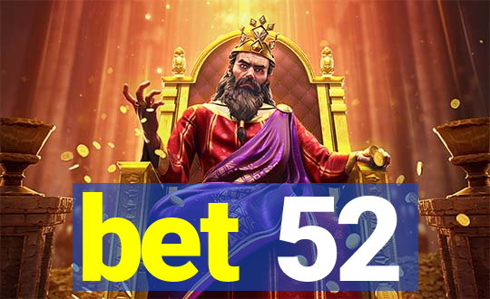 bet 52