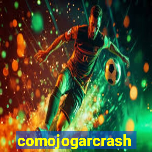 comojogarcrash